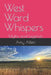West Ward Whispers: Myths and Legends by Amy Kathryn Allen