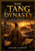 The Tang Dynasty: The Rise of Imperial China Through Poetry, Warfare, and Buddhism by Sarah Lambert