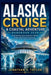 Alaska Cruise and Coastal Adventure Handbook 2026: Smart Planning, Ports, Excursions, Packing, Budgeting and Practical Answers for First-Time and Retu by Jonathan S. Taylor