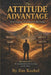 The Attitude Advantage: From Negative thinking to Godly Living by Jim Koshel