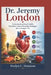 Dr. Jeremy London: Understanding Heart Health, Preventive Care & Everyday Strategies for a Stronger Life by Evelyn C. Donovan