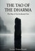 The Tao of the Dharma: The Way of the Awakened One: Eighty-One Verses for the Path of Peace by Zachary Thomas Bennett