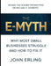 Behind-The-Scenes Perspective on Michael E Gerber's The E-Myth: Why Most Small Businesses Struggle And How To Fix It by John Erling