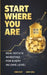 Start Where You Are: Real Estate Investing for Every Income Level by Angee Costa, Chris Coley