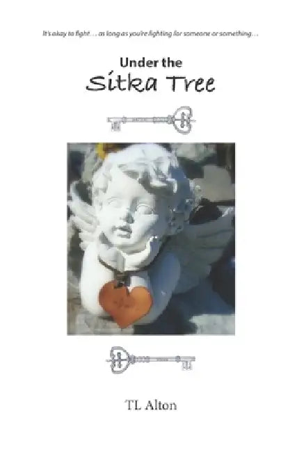 Under the Sitka Tree by Tl Alton