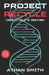 Project Recycle: Create. Delete. Restore. A Teen Detective Sci-Fi Thriller by Athan Smith