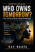 Who Owns Tomorrow?: Why Africa Stopped Asking Permission by Ray Kuate
