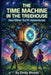 The Time Machine in the Treehouse: And Other Sci-Fi Adventures by Emily Woods
