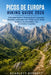 Picos de Europa Hiking Guide 2026: A Detailed Guide to Trekking Spain's Legendary Mountain Landscapes with Hiking Routes, Terrain Guidance, Accommodat by Scarlett Bennett