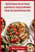 Recetario de Bypass Gástrico Vegetariano Fase de Recuperación: Comidas vegetales fáciles y ricas en proteínas diseñadas para cada etapa de la curación by Dino M Evans