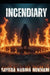 Incendiary by Juwyriyah Ibrahim, Sayeda Nabiha Bukhari