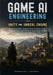 Game AI Engineering for Unity and Unreal Engine: Design Scalable NPC Systems, Decision-Making AI, and Production-Ready Game Behaviors Using Modern C# by Marmaduke L. Baldwin