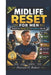 Midlife Reset for Men: "Rebuild Your Energy, Focus & Confidence After 40" by Peterson O. Robert