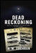 Dead Reckoning: How the U.S. Government Hid the Greatest Secret in Human History. by R. M. Cochran