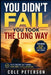 You Didn't Fail - You Took the Long Way: Reframing Delays, Detours, and Late Starts by Cole Peterson