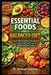 Essential Foods for a Balanced Diet: Unlock Natural, Nutrient-Dense Options to Achieve Peak Health, Control Weight, and Boost Vitality by William Samson