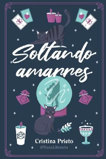 Soltando amarres: Una novela romántica con mucho humor by Cristina Prieto