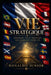 Vie Stratégique: Stratégie, foi et résultats qui changent votre vie by Jr. Ronaldo