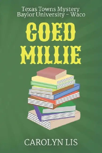 Coed Millie: Texas Towns Mystery at Baylor University (Waco) by Carolyn Lis