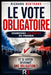 Le Vote Obligatoire: Changeons les règles du pouvoir by Richard Bertrand
