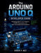 The Arduino UNO Q Developer Guide: Mastering Edge AI, Linux Systems, STM32 Programming, and Real-Time Embedded Development by Brian P. Nez