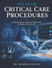 Atlas of Critical Care Procedures: A Comprehensive Visual and Clinical Guide for Intensive Care Practice by Merrick Sloane