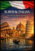 Survival Italian: A Guide for English Speakers by Rosemarie Vrvich