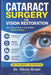 Cataract Surgery and Vision Restoration: Everything Patients and Families Need to Know by Olivia Grant