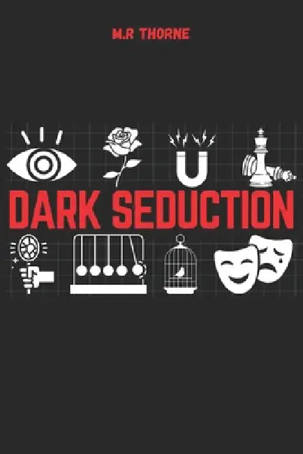 Dark Psychology Tactics: Forbidden Psychological Tricks to Dominate Minds and Enslave Desires: dark psychology secret, dark psychology tactics, female by M. R. Thorne