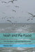 Noah and the Flood: The Holy Spirit Produces Righteousness by Nicola Karl
