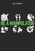 Dark Human Psychology: Dark Psychological Tricks That Work in 99% of Cases: dark manipulation techniques, dark human psychology, dark psychology secre by M. R. Thorne