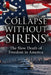 Collapse Without Sirens: The Quiet Deep State Takeover of American Life by Michael S. Harlan, Rebecca A. Lang Ph. D.