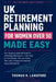 UK Retirement Planning for Women Over 50 Made Easy: Your Down-to-EarUK Guide To a Confident Retirement - Get Clear on Your Pension, Plan an Income Tha by Thomas K. Langford