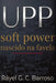 UPP Soft Power nascido na favela by Ráyel G. C. Barroso