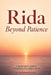 Rida - Beyond Patience: A Gentle Islamic Guide to Finding Peace With Allah's Decree by Abu Abdurrahman Kamal