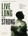 A Contemporary Interpretation of Live Long and Strong: Longevity, Preventive Health and the Modern Pursuit of Human Vitality by Thaddeus Auremont