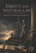 Equity and Natural Law: What the Law Cannot Do and Equity Can by Adrian Shapiro