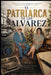 El Patriarca de Los Alvarez by Raul Alvarez Serrano