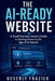 The Ai-Ready Website: A Small Business Owner's Guide to Getting Found in the Age of AI Search by Beverly Frazier