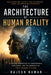 The Architecture Of Human Reality by Rajesh Kumar