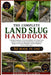 The Complete Land Slug Handbook: A Detailed Exploration of Terrestrial Mollusks: An In-Depth Study of Behavior, Habitat Ecology, Feeding Patterns, Rep by Michael D. Calder