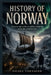 History of Norway: From Ice Age settlers to global prosperity across the northern seas by Nicole Townsend