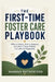 The First-Time Foster Care Playbook: What to Expect, How to Respond, and How to Help Children Feel Safe and Supported by Hannah Rutherford