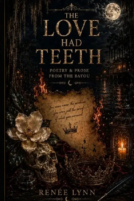 The Love Had Teeth by Renee Lynn