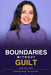 Boundaries Without Guilt by Skye Calloway