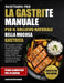 Ricettario Per La Gastrite Manuale Per Il Sollievo Naturale Della Mucosa Gastrica: Ricette semplici e delicate per lo stomaco, con piani alimentari fa by Marco Friedrich Bianchi