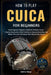 How To Play Cuica For Beginners: Unlock Dynamic Rhythm & Authentic Brazilian Sound - Step-by-Step Guide to Build Confidence, Express Musicality, and M by Leona Saige