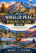 Wheeler Peak Hiking Guide 2026 by Mary J. Plumb