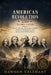 The American Revolution 250 Years Later: Hidden Truths, Founding Fathers, Battles, Betrayals & the Fight for Independence by Dawson Valehart