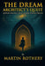 The Dream Architect's Quest: Mapping Nonlocal Consciousness Through Dreams by Martin Rothery